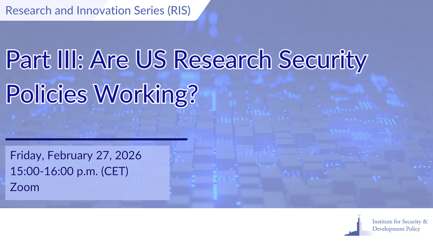Recording available: Research and Innovation Series (RIS) – Part III: Are US Research Security Policies Working?